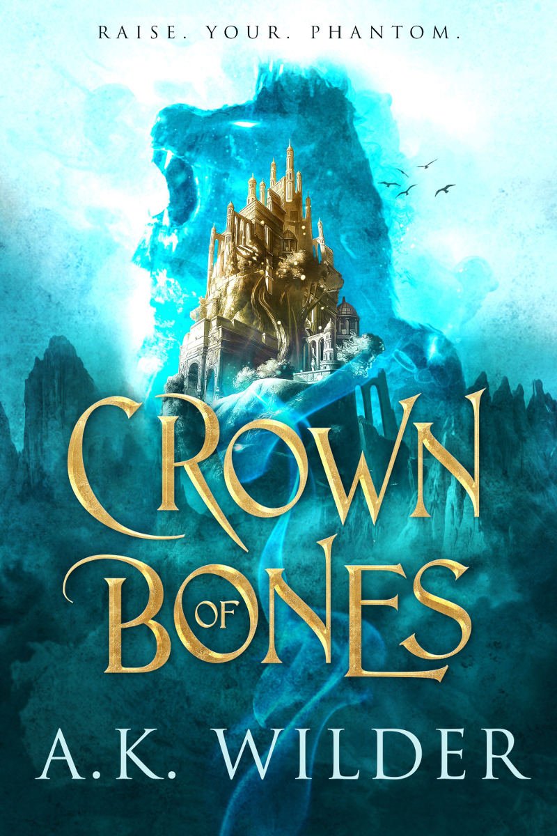 Cover for A. K. Wilder's debut book "Crown of Bones"